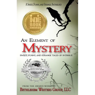 An Element of Mystery: Sweet, Funny, and Strange Tales of Intrigue