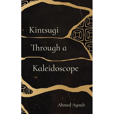 Kintsugi Through a Kaleidoscope