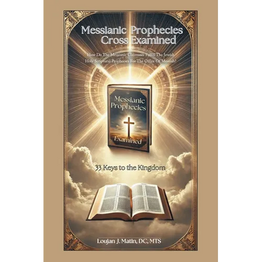 Messianic Prophecies Cross Examined: How Do The Messianic Claimants Fulfill The Jewish Holy Scriptural Prophecies For The Office Of Messiah?