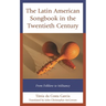 The Latin American Songbook in the Twentieth Century: From Folklore to Militancy