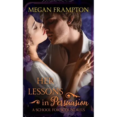 Her Lessons in Persuasion: A School for Scoundrels