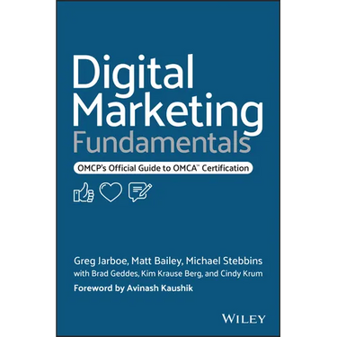 Digital Marketing Fundamentals: Omcp's Official Guide to Omca Certification