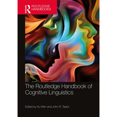 The Routledge Handbook of Cognitive Linguistics