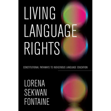 Living Language Rights: Constitutional Pathways to Indigenous Language Education