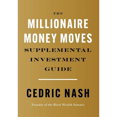 The Millionaire Money Moves Supplemental Investment Guide
