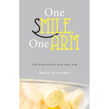 One Smile, One Arm: Life Experiences with One Arm