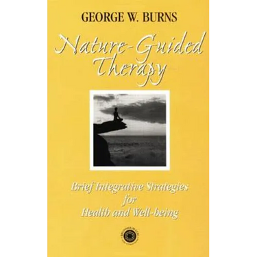 Nature Guided Therapy: Brief Integrative Strategies For Health And Well Being