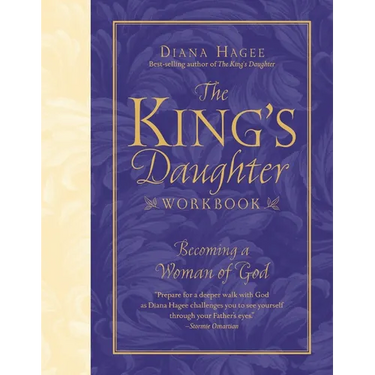 The King's Daughter Workbook: Becoming a Woman of God