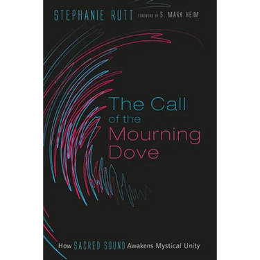 The Call of the Mourning Dove: How Sacred Sound Awakens Mystical Unity
