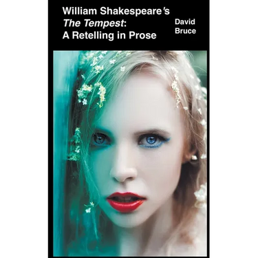 William Shakespeare's The Tempest: A Retelling in Prose