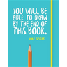 You Will Be Able to Draw by the End of This Book