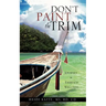 Don't Paint the Trim