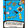 How to Draw Cool Things, Optical Illusions, 3D Letters, Cartoons and Stuff 2: A Cool Drawing Guide for Older Kids, Teens, Teachers, and Students