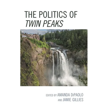The Politics of Twin Peaks