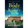 The Body at Rookery Barn: A totally gripping cozy mystery
