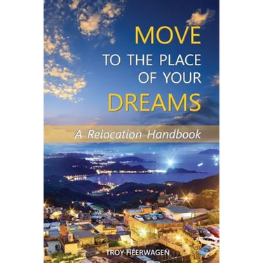 Move to the Place of Your Dreams: A Relocation Handbook
