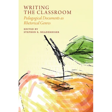 Writing the Classroom: Pedagogical Documents as Rhetorical Genres