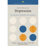 If Your Adolescent Has Depression: An Essential Resource for Parents