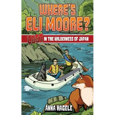 Lost in the Wilderness of Japan (Where's Eli Moore? #3)