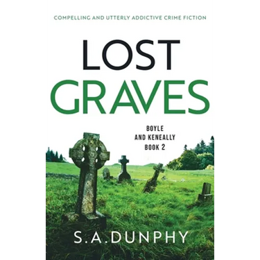Lost Graves: Compelling and utterly addictive crime fiction