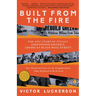 Built from the Fire: The Epic Story of Tulsa's Greenwood District, America's Black Wall Street