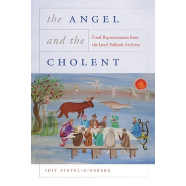 Angel and the Cholent: Food Representation from the Israel Folktale Archives
