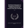 The Book of Chicagoans: A Biographical Dictionary of Leading Living men and Women of the City of Chicago: 1911