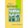 Tales of San Francisco: Comprising 'San Francisco Is Your Home, ' 'San Francisco Kaleidoscope, ' 'The Streets of San Francisco'