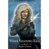 When Shadows Fall