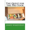 The Quest For The Pro Tour