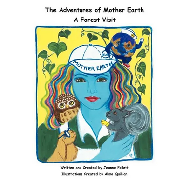 The Adventures of Mother Earth: A Forest Visit