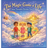The Magic Game of Life: How Thoughts Become Things