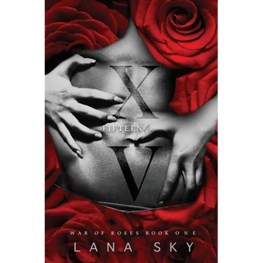 XV (Fifteen): A Dark Mafia Romance: War of Roses Universe