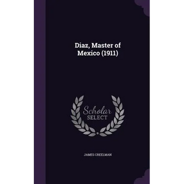 Diaz, Master of Mexico (1911)