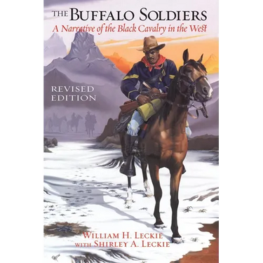 The Buffalo Soldiers: A Narrative of the Black Cavalry in the West, Revised Edition