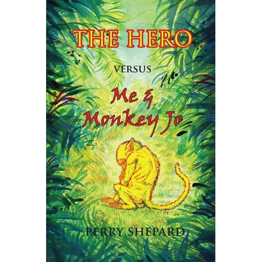 THE HERO Versus Me & Monkey Jo