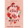 From Ashes to Beauty