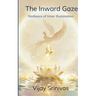 The Inward Gaze Radiance of Inner Illumination