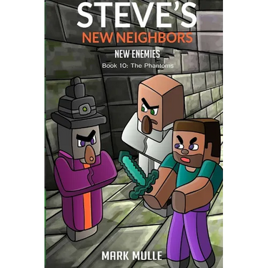 Steve's New Neighbors: New Enemies (Book 10): Phantoms