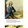 Reveries of the Solitary Walker