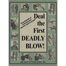 Deal the First Deadly Blow