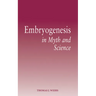 Embryogenesis in Myth and Science