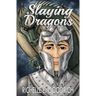 Slaying Dragons: Quotes, Poetry, & a few Short Stories for Every Day of the Year
