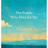 The Puddle Who Held the Sky