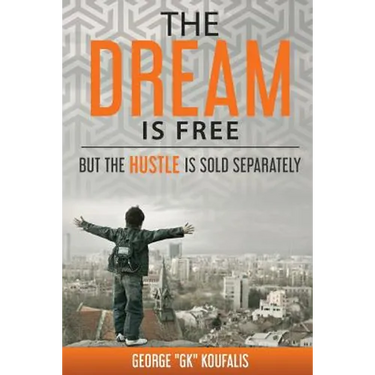 The dream is free but the hustle is sold separately