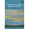 Chaplaincy for a Plural World: Humanistic Perspectives