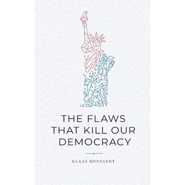 The Flaws That Kill Our Democracy