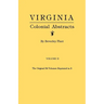 Virginia Colonial Abstracts. Volume II