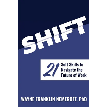 Shift: 21 Soft Skills to Navigate the Future of Work