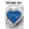 Fostering Love: A Glimpse Into Foster Care